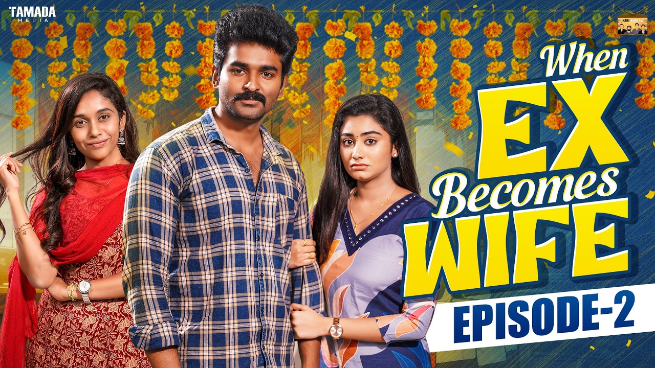 When EX Becomes Wife💔🚫💍| Part - 2 | Ft.Jaiseelan & Samyutha | @narikootamofficial | Tamada media