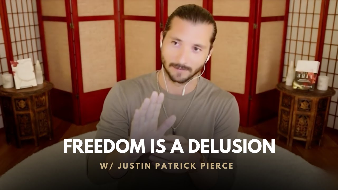 FREEDOM IS A DELUSION | YOGA OF INTIMACY | JUSTIN PATRICK PIERCE