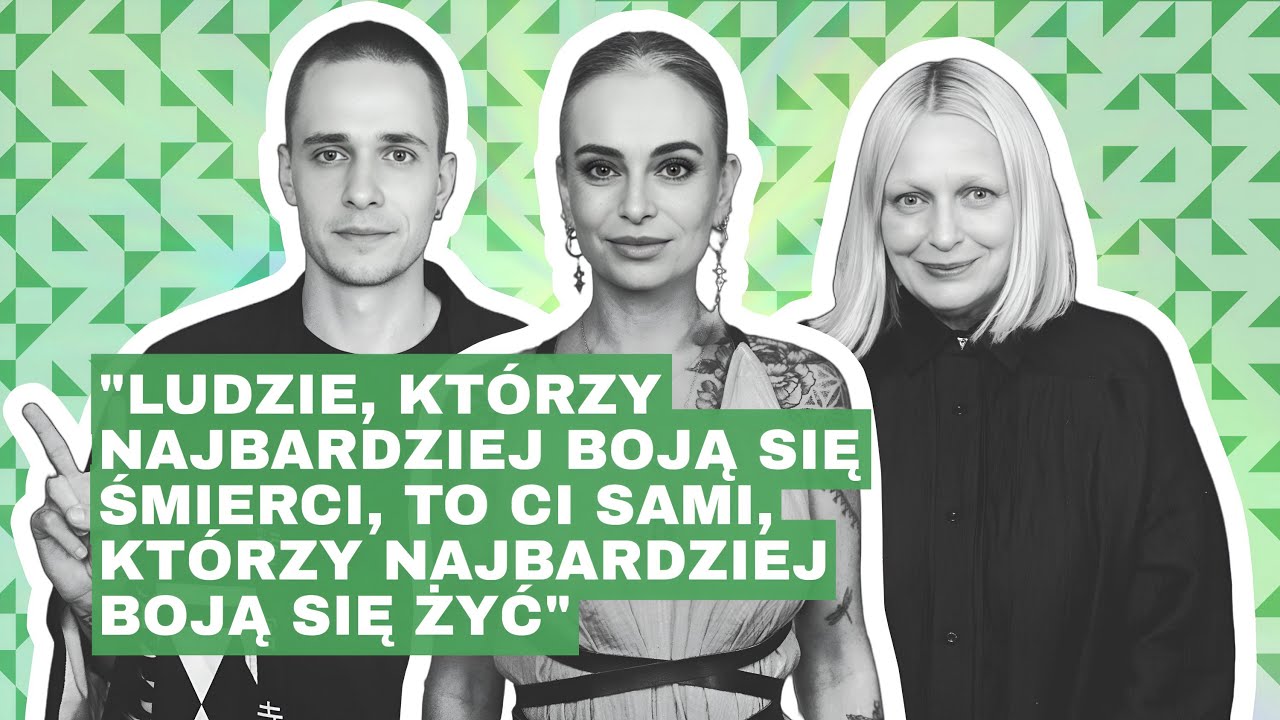 „LUDZIE, KTÓRZY NAJBARDZIEJ BOJĄ SIĘ ŚMIERCI, TO CI, KTÓRZY NAJBARDZIEJ BOJĄ SIĘ ŻYĆ” - KASIA NAST