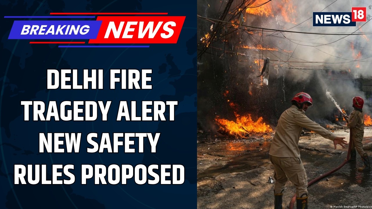Delhi Fire Services Proposes Mandatory Safety Measures After Tragic Malviya Nagar Incident | News18