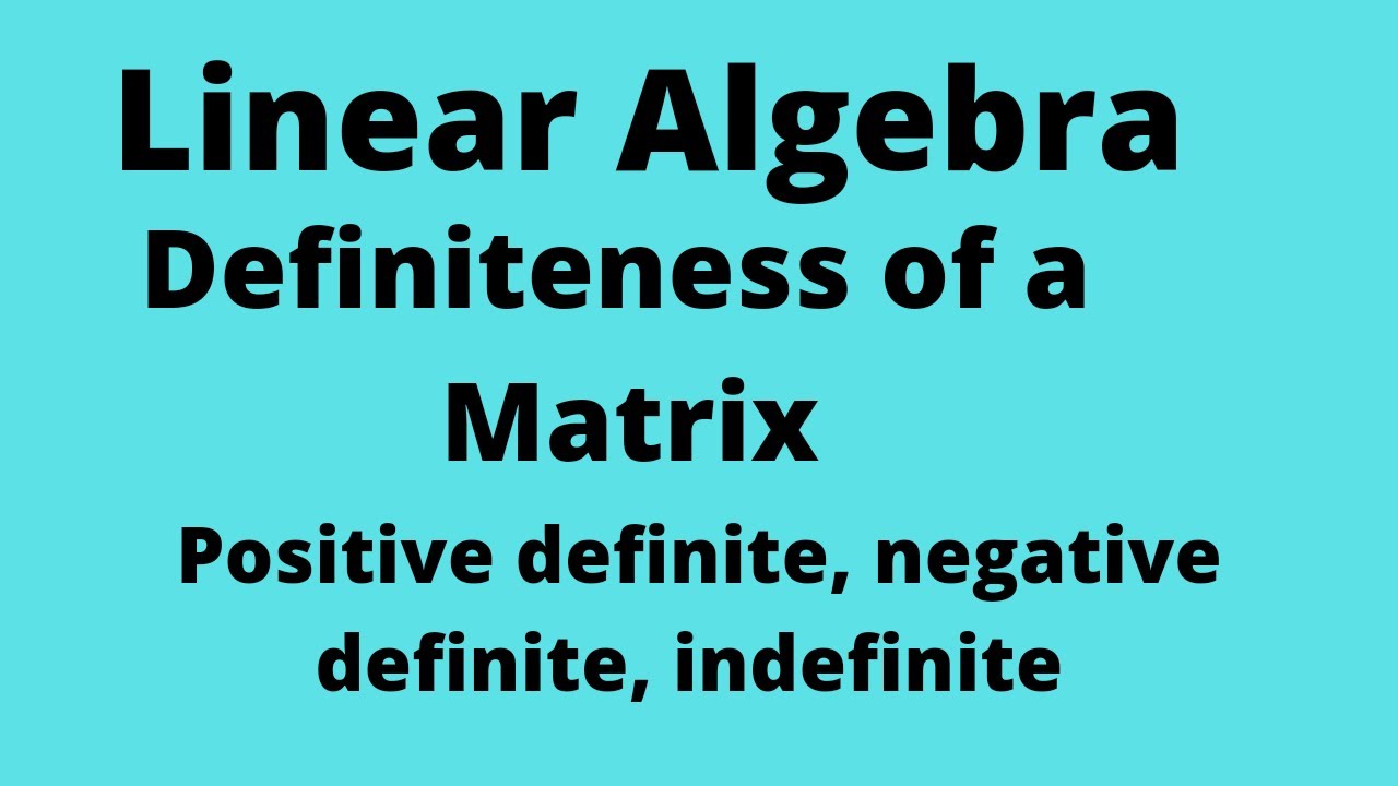 Difiniteness of a matrix (positive definite, negative definite and indefinite)| Bengali