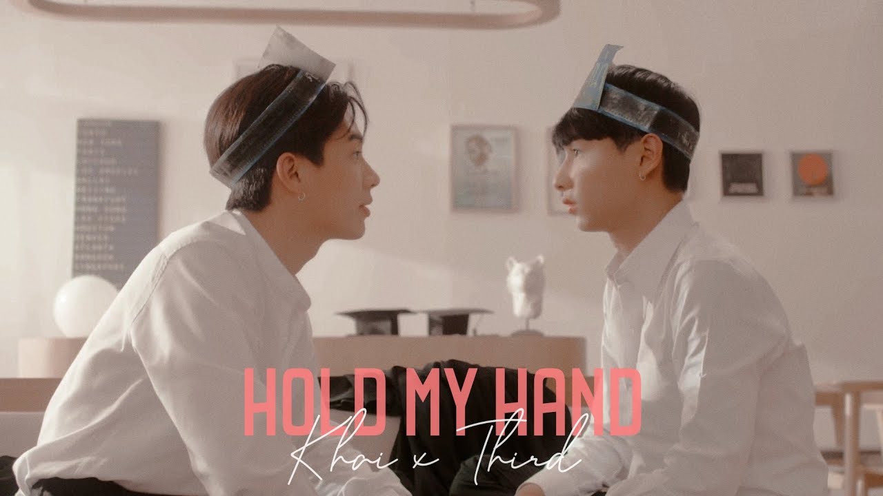Khai x Third | Hold My Hand [ToL]