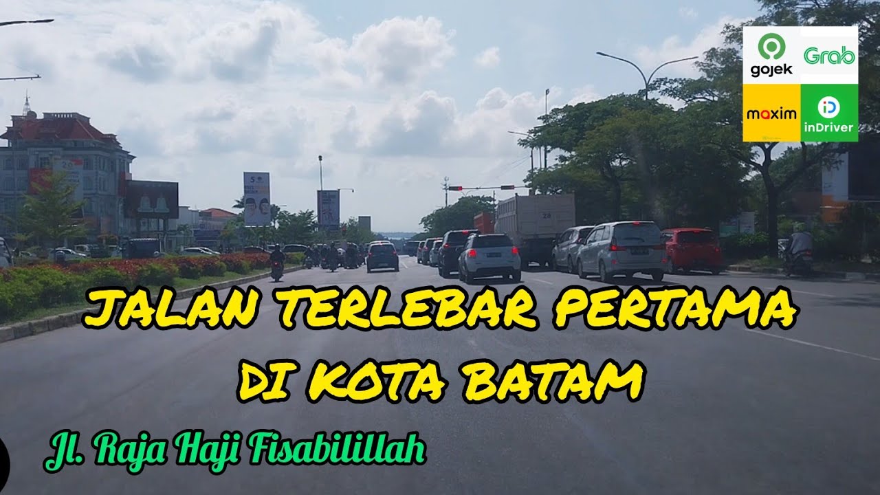 JALAN TERLEBAR PERTAMA DI KOTA BATAM, JLN. RAJA HAJI FISABILILLAH