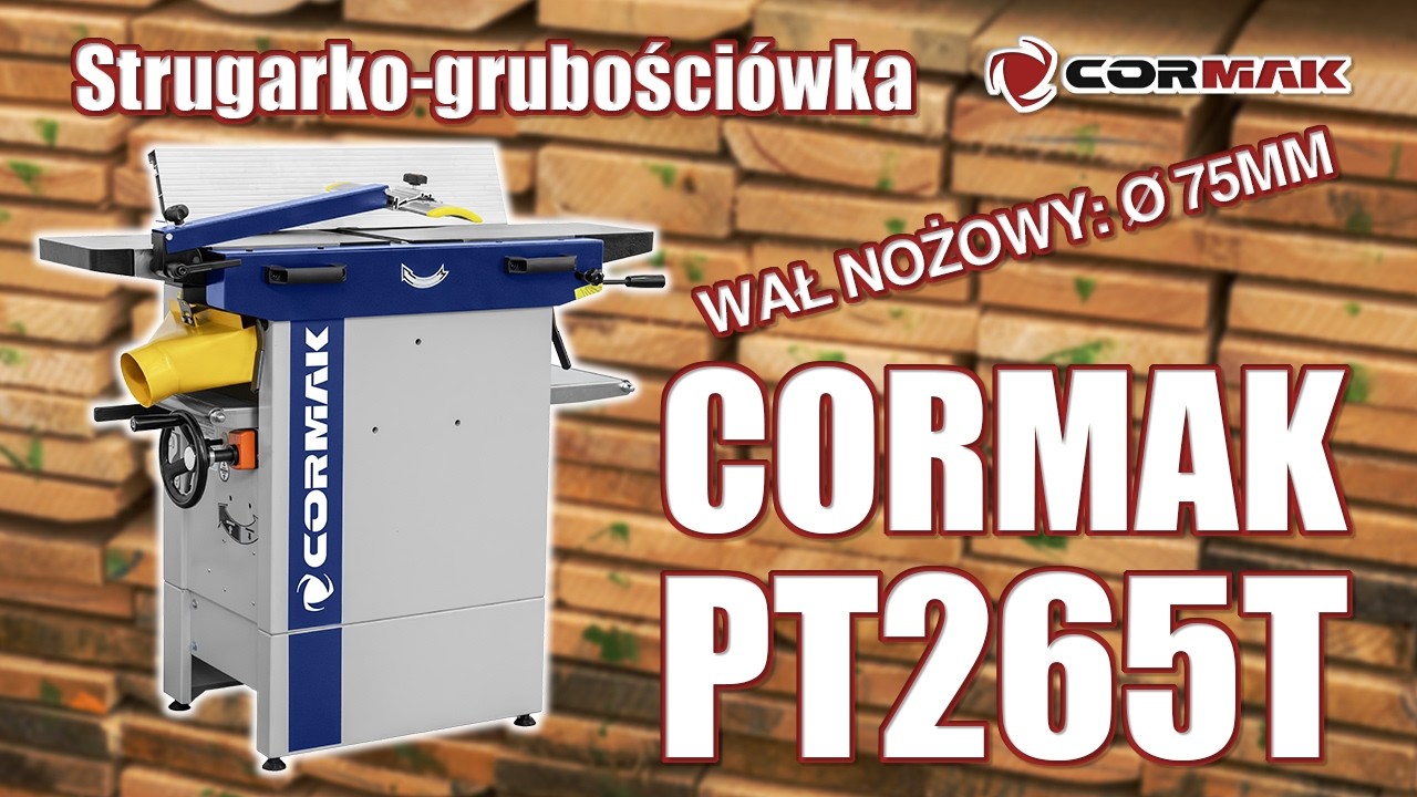 Profesjonalna strugarko-grubościówka CORMAK PT265T – moc 2,6 kW i precyzja obróbki