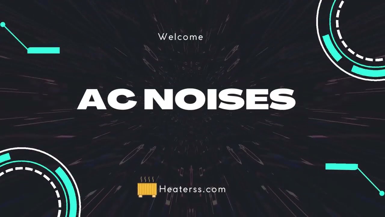AC Noises - Types of Window Ac Noises? Split AC Noises