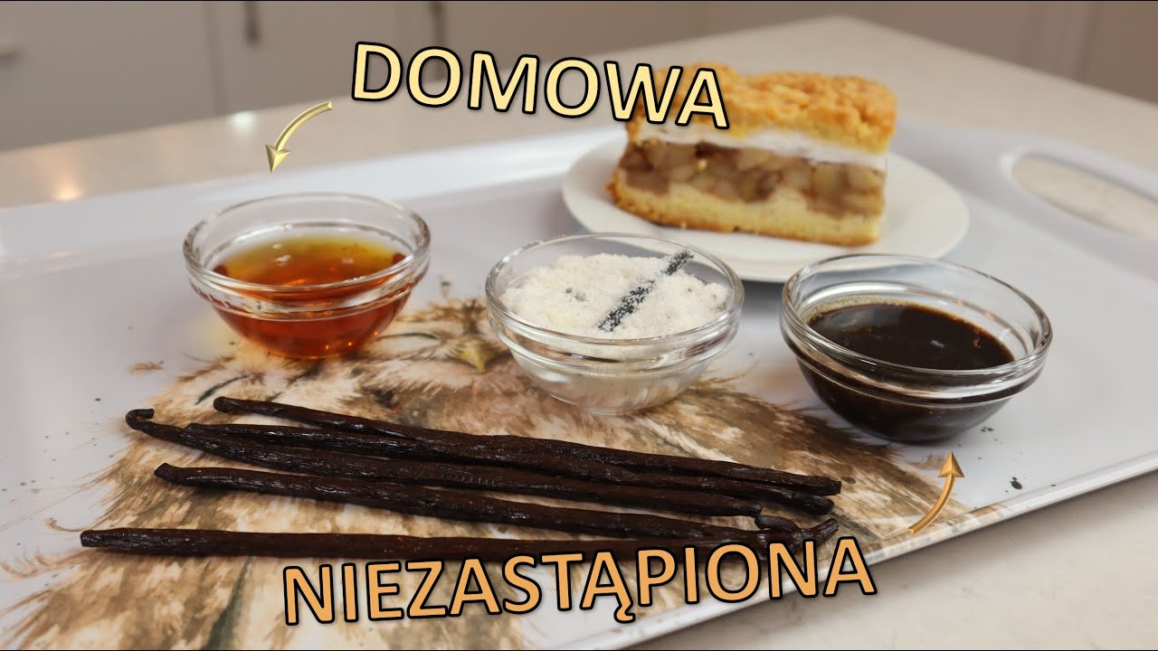 Proste sposoby na domową wanilię - ekstrakt, pasta i cukier