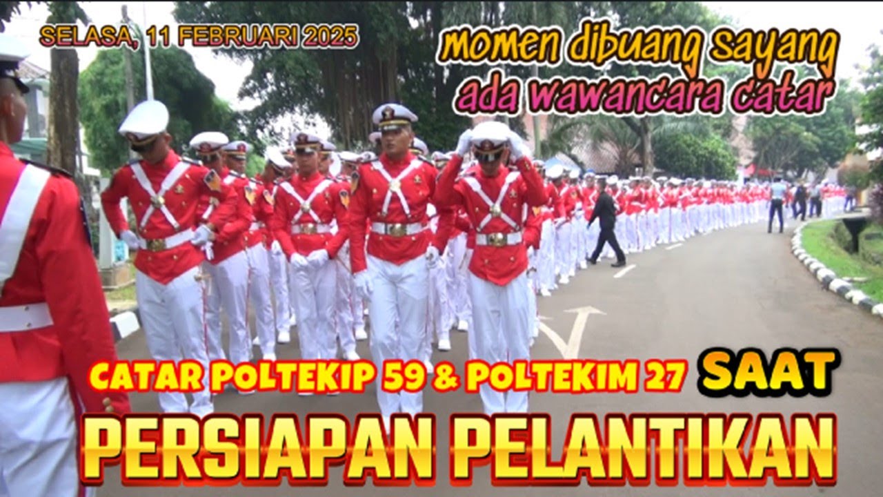 CATAR POLTEKIM 27 DAN POLTEKIP 59 SAAT PERSIAPAN PELANTIKAN MOMEN DIBUANG SAYANG
