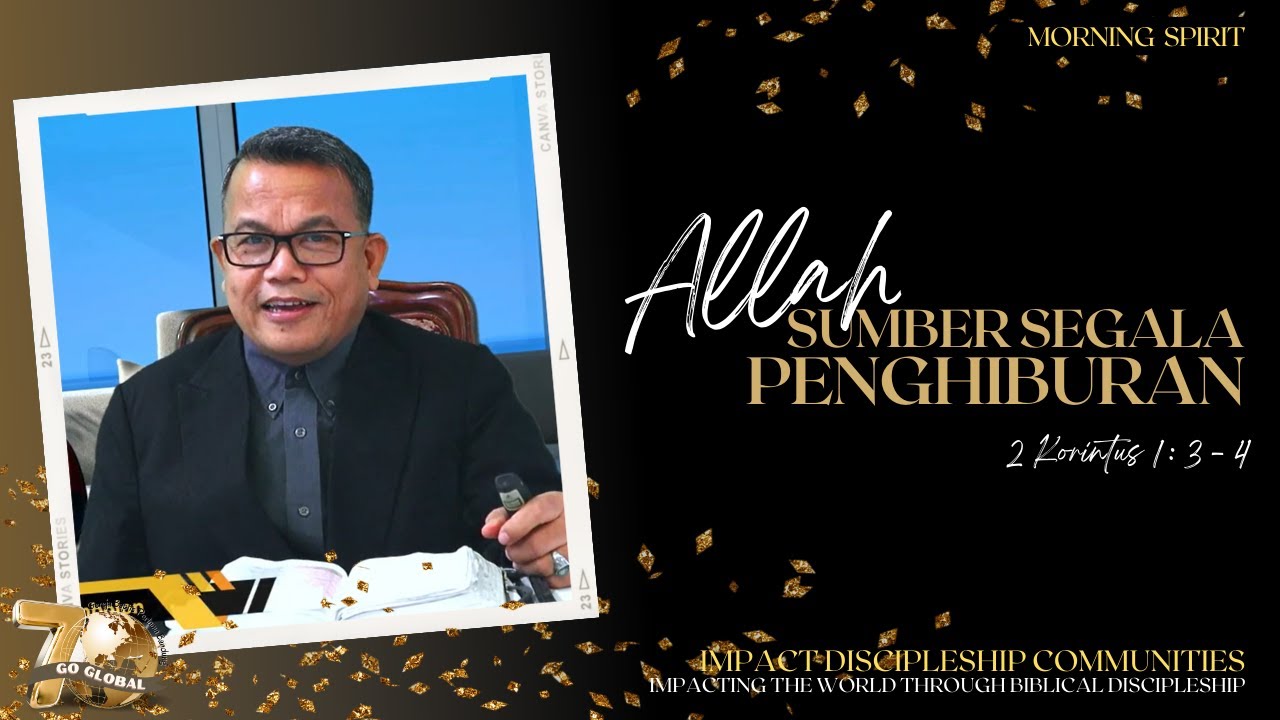 Allah Sumber Segala Penghiburan | 2 Korintus 1:3-4 | Morning Spirit - 28 Desember 2022