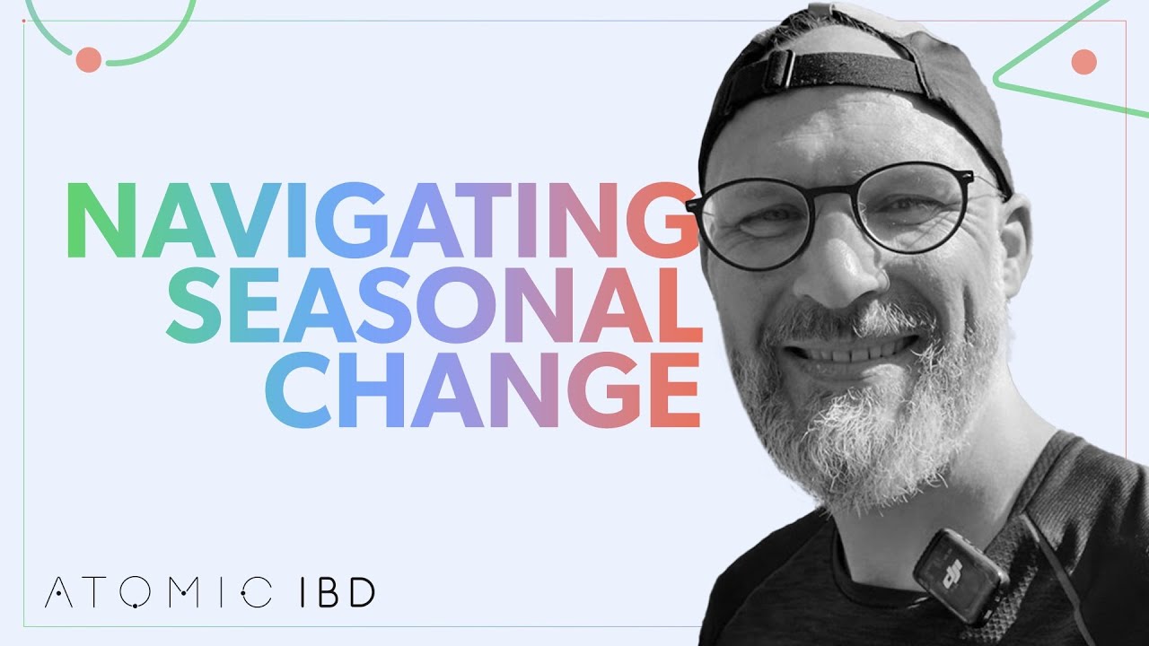 Navigating Seasonal Change - with or without IBD