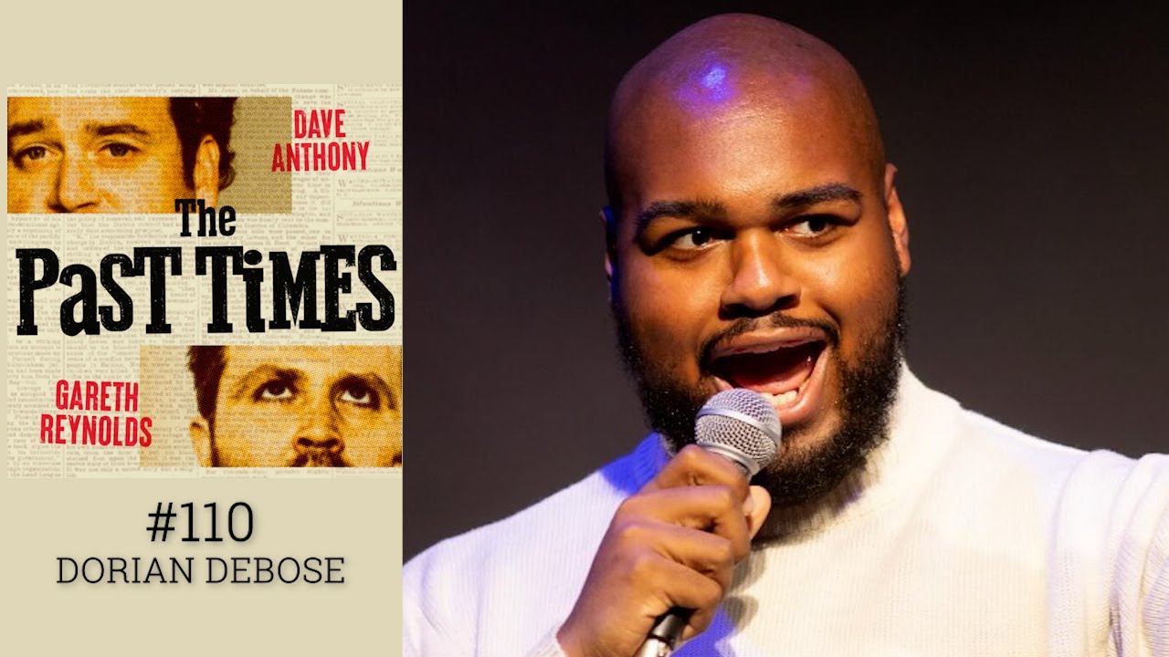 The Past Times Podcast Ep 110- Dorian Debose