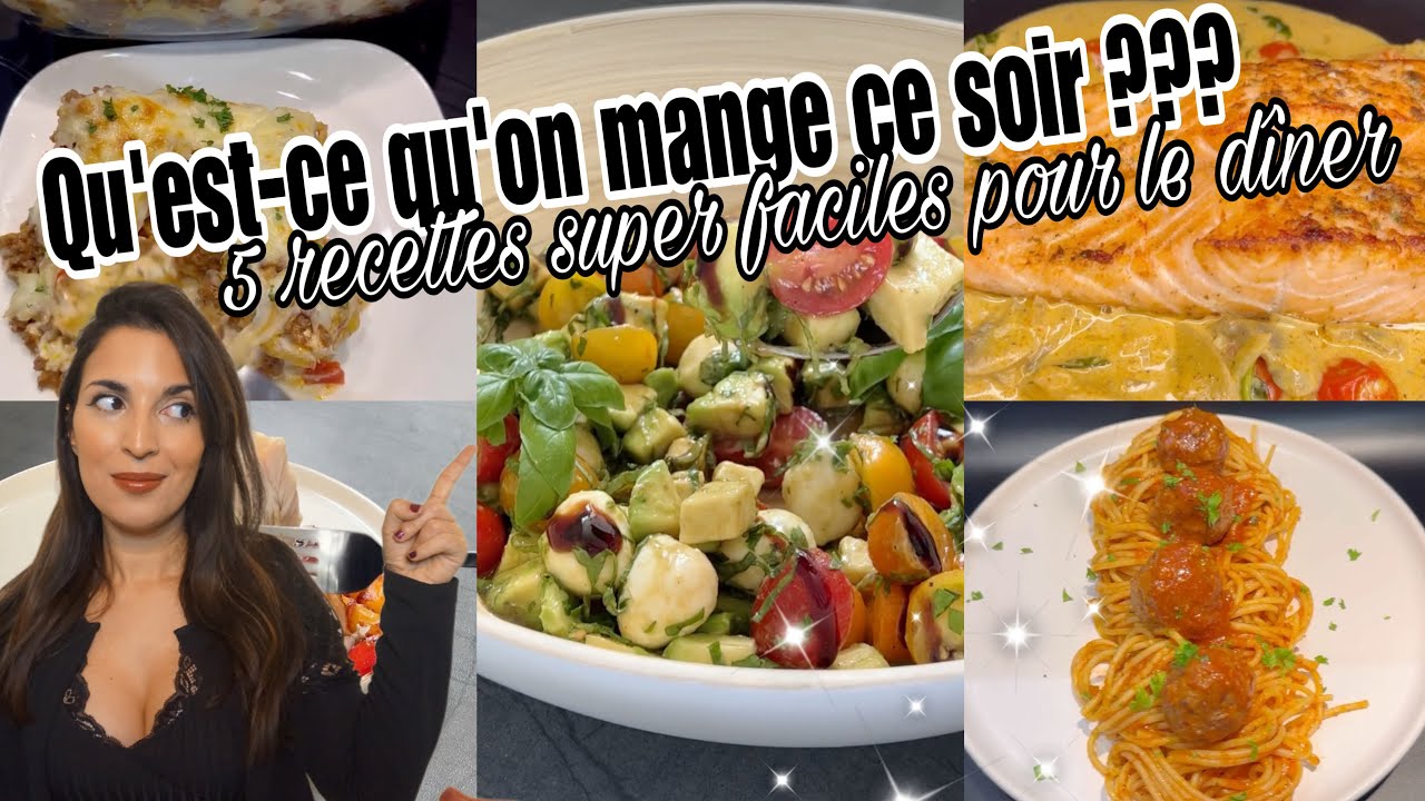 QU’EST-CE QU’ON MANGE CE SOIR ? 5 IDÉES DE REPAS FACILES ET RAPIDES POUR TOUTE LA FAMILLE