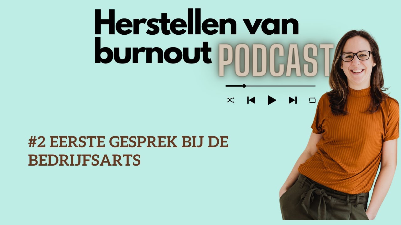 #2 Eerste gesprek bij de bedrijfsarts