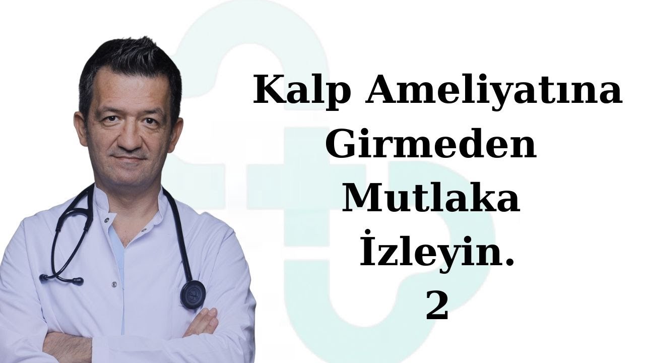Kalp Ameliyatından sonra ne olacak? Kalp ameliyatından önce mutlaka izleyin. 2