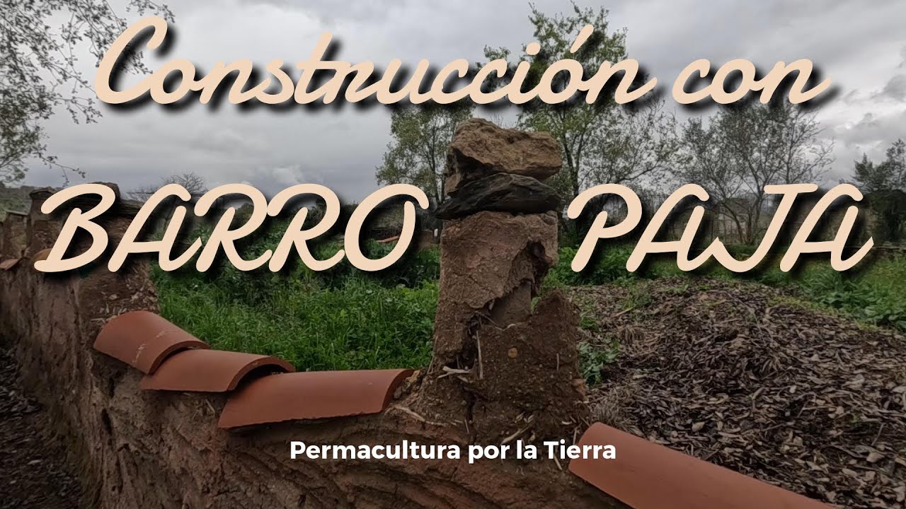 CONSTRUCCI&Oacute;N con BARRO y PAJA