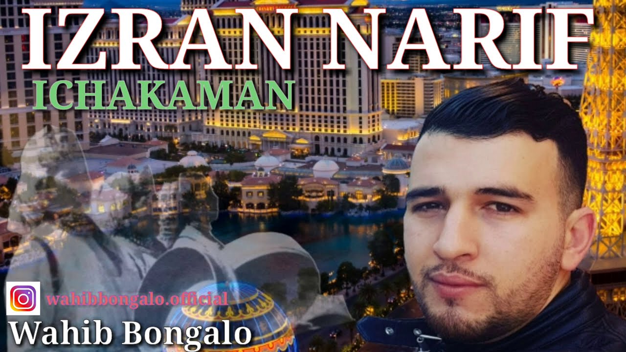 #IZRAN_NARIF 2020 ' ICHAKAMAN wahib bongalo [rif music]