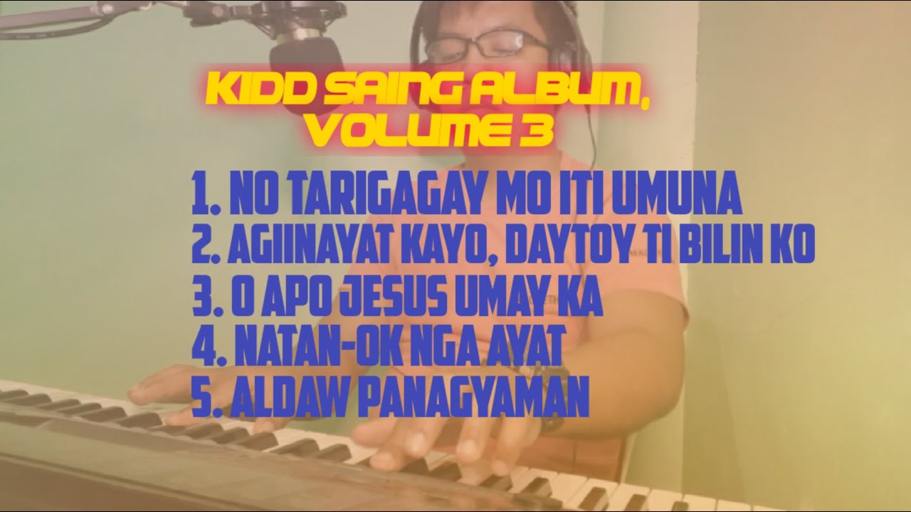 ILOCANO CHRISTIAN MUSIC MEDLEY by kidd saing
