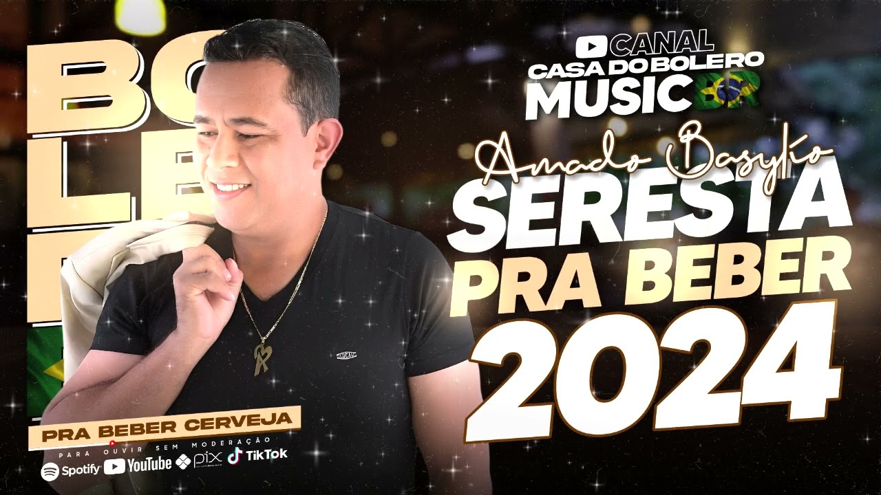 AMADO BASYLIO - SERESTA PRA BEBER - REPERTÓRIO NOVO 2024 - SÓ AS MAIS ROMÂNTICAS - 2024