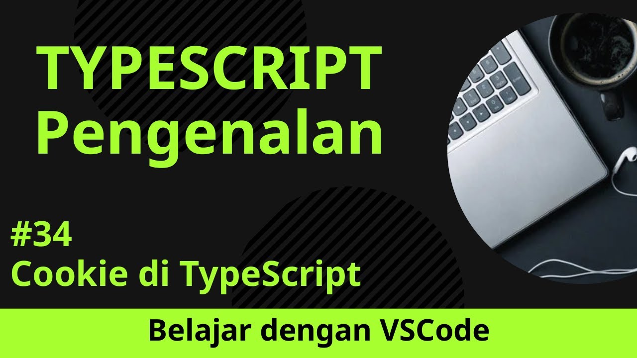 [Belajar dengan VSCode] Dasar-dasar TypeScript #34 Cookie di TypeScript