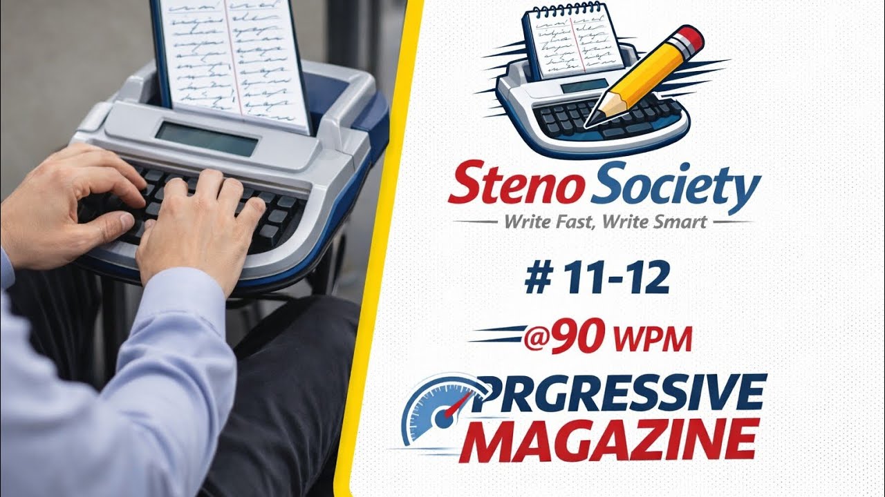 Tr. No. 11 & 12/ 90 W.P.M./ 840 words/ Progressive Magazine (February 2026)/ English Shorthand.