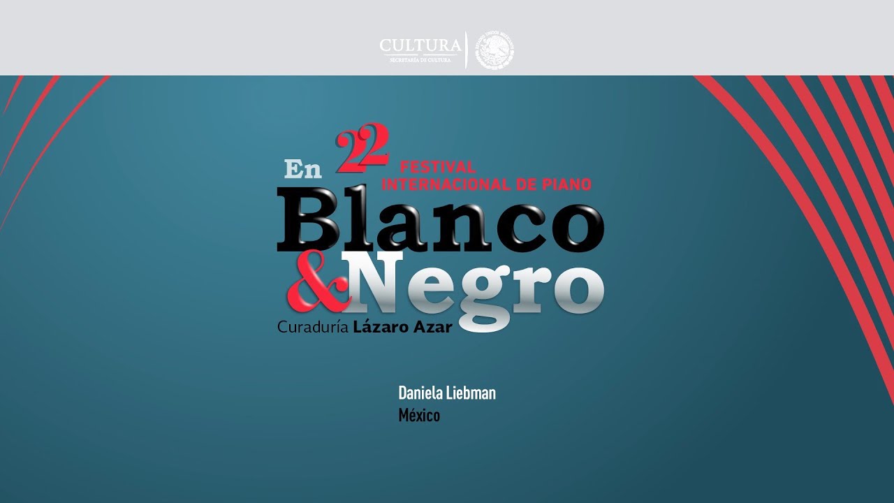 Daniela Liebman (México) | 22 Festival Internacional de Piano En Blanco & Negro
