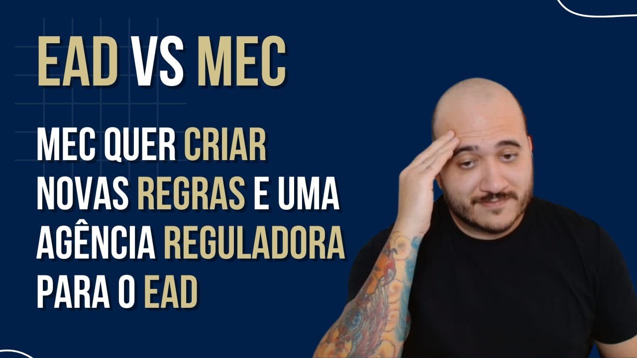 MEC QUER NOVAS REGRAS E AGÊNCIA REGULADORA PARA O EAD | E AGORA? REAGINDO AS ÚLTIMAS NOTÍCIAS