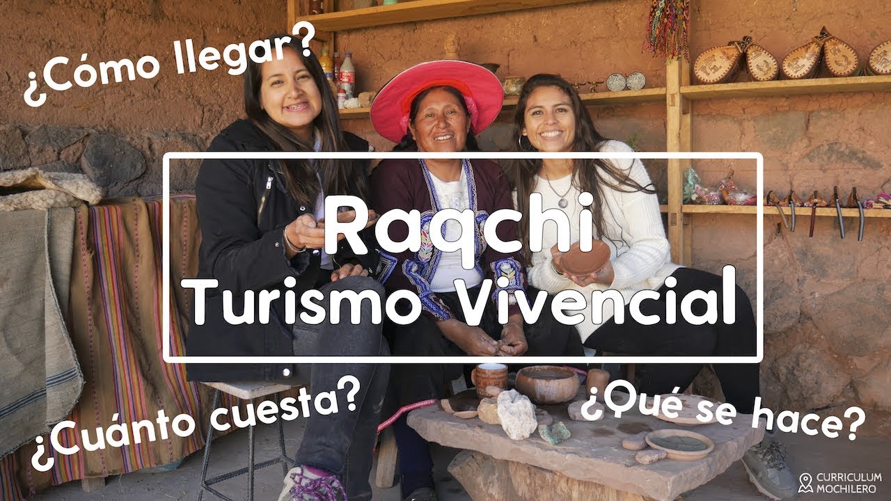 TURISMO VIVENCIAL EN RAQCHI, CUSCO | CURRICULUM MOCHILERO