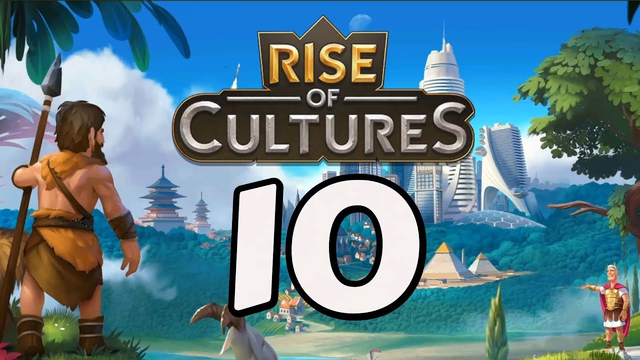 Rise of Cultures - 10 - 