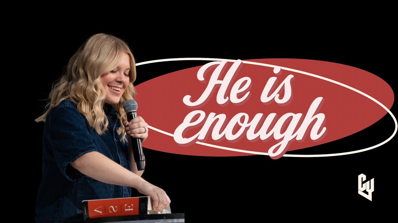 He is Enough | Kyla Giroux | City Youth