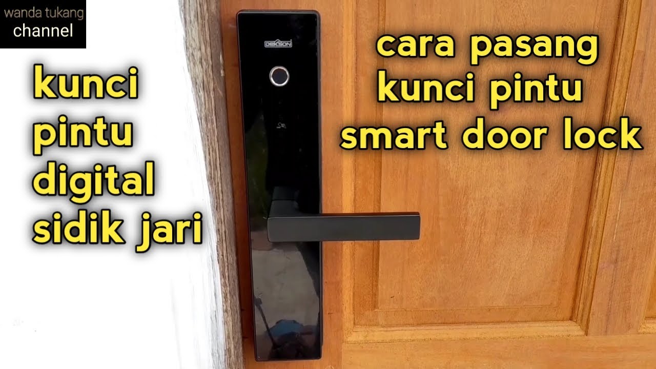 Cara pasang kunci pintu smart door lock kunci pintu digital sidik jari