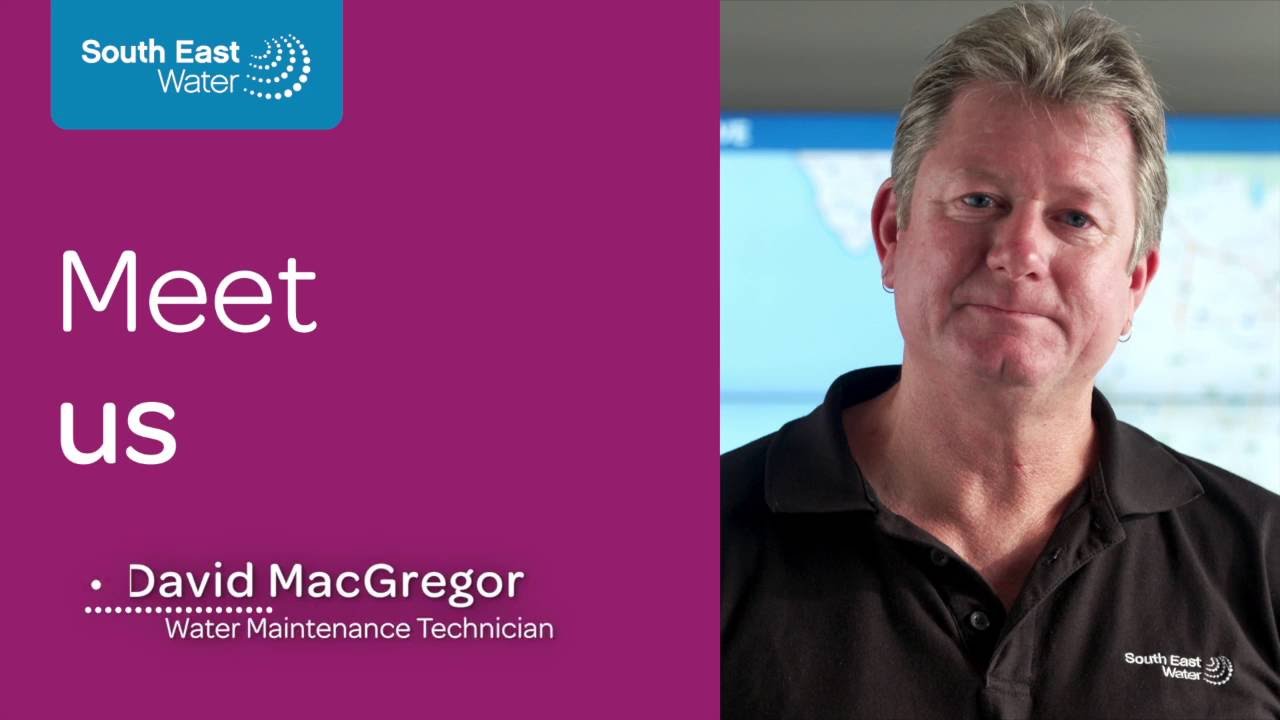 South East Water careers - David MacGregor, Water Maintenance Technician