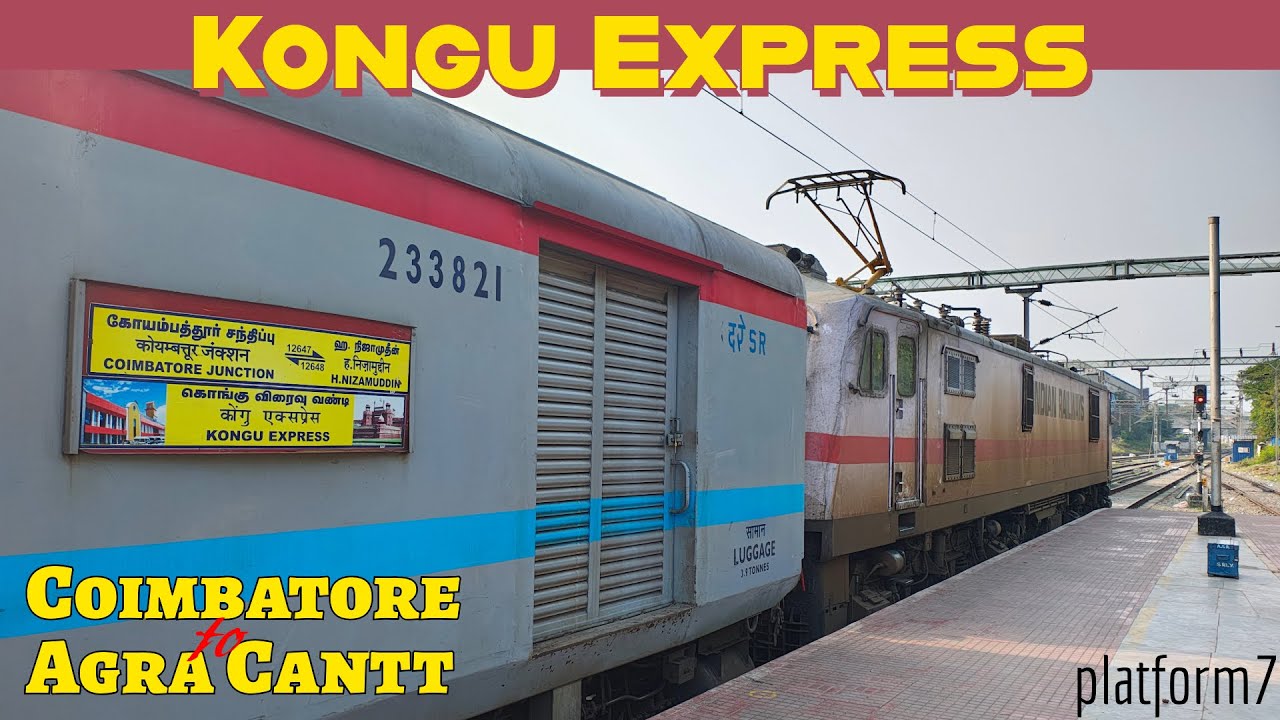 Coimbatore to Agra Cantt by 12647 Kongu Express in AC 3-Tier | Train Journey