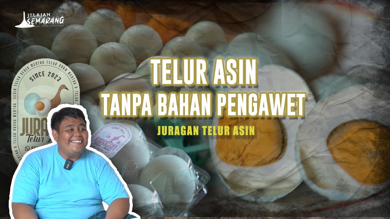JELAJAH SEMARANG - JURAGAN TELUR ASIN