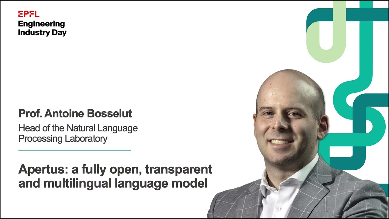 Prof. Antoine Bosselut - Apertus: a fully open, transparent and multilingual language model