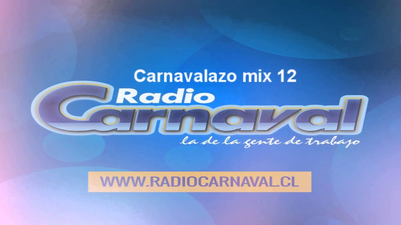 Carnavalazo mix 12 - Dj Mix - Radio Carnaval.