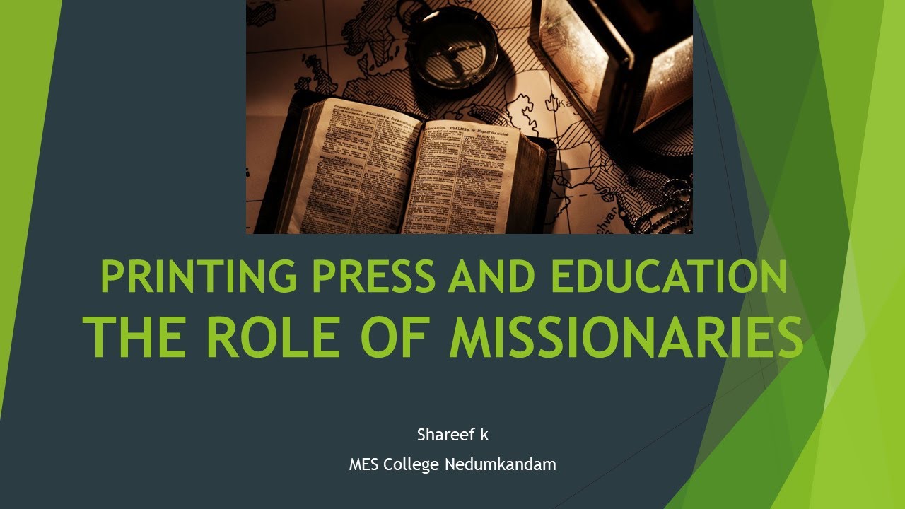 Printing Press & Education; The Role of Missionaries