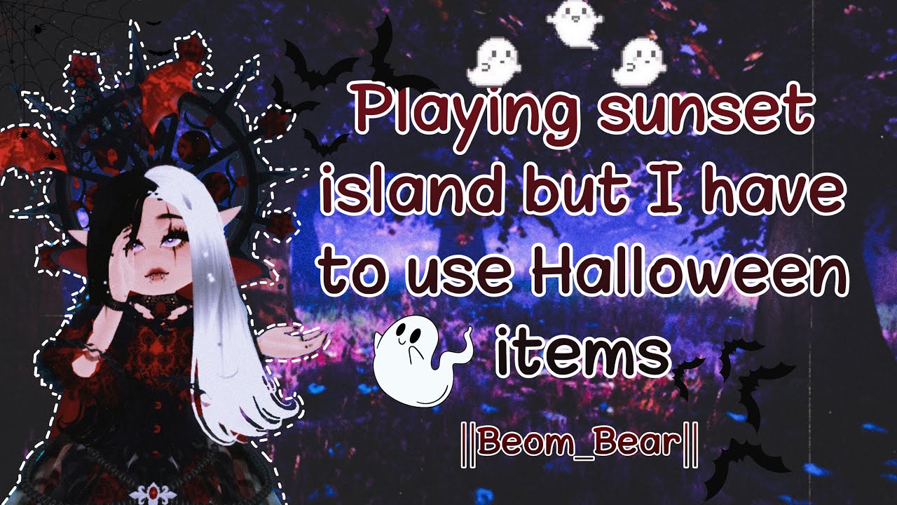 Playing sunset island but I have to use Halloween items ||Beom_Bear||