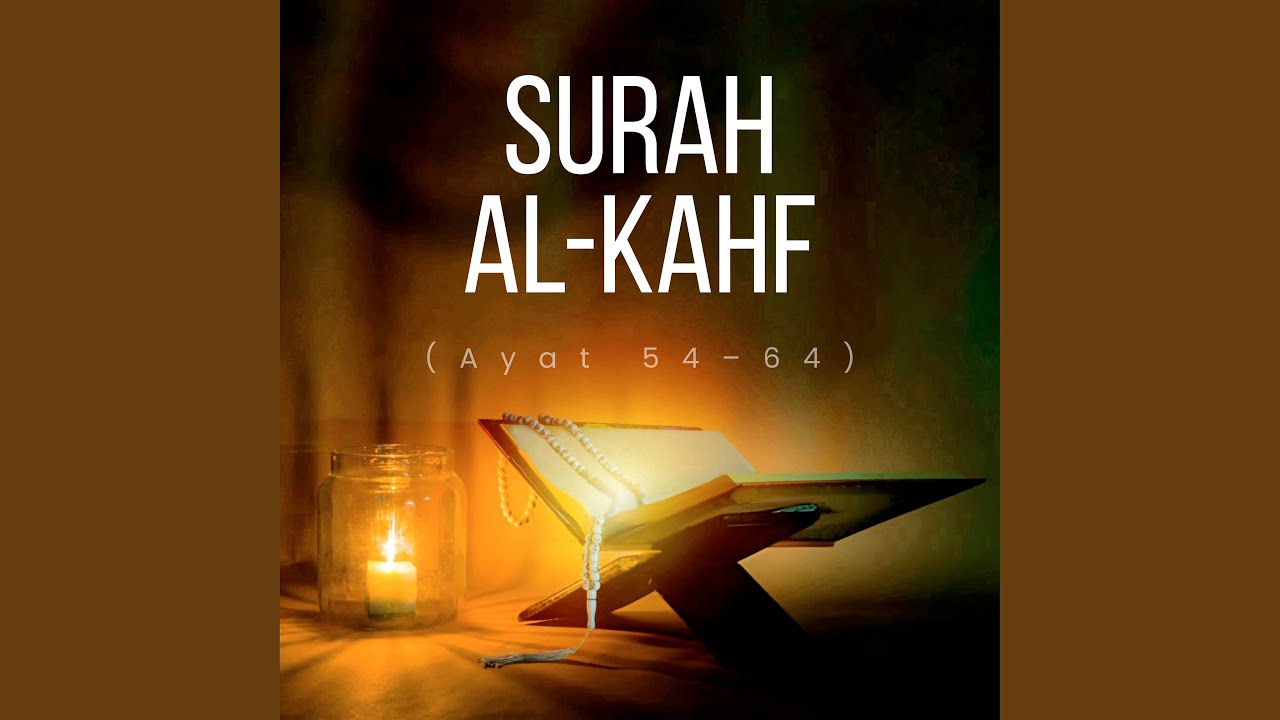 Surah Al-Kahf (Ayat 54–64)