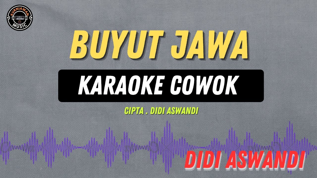 BUYUT JAWA - ( KARAOKE RAMPAK COWOK ) DIDI ASWADI TARLING LAWASAN MASIH ENAK BUAT NYANYI