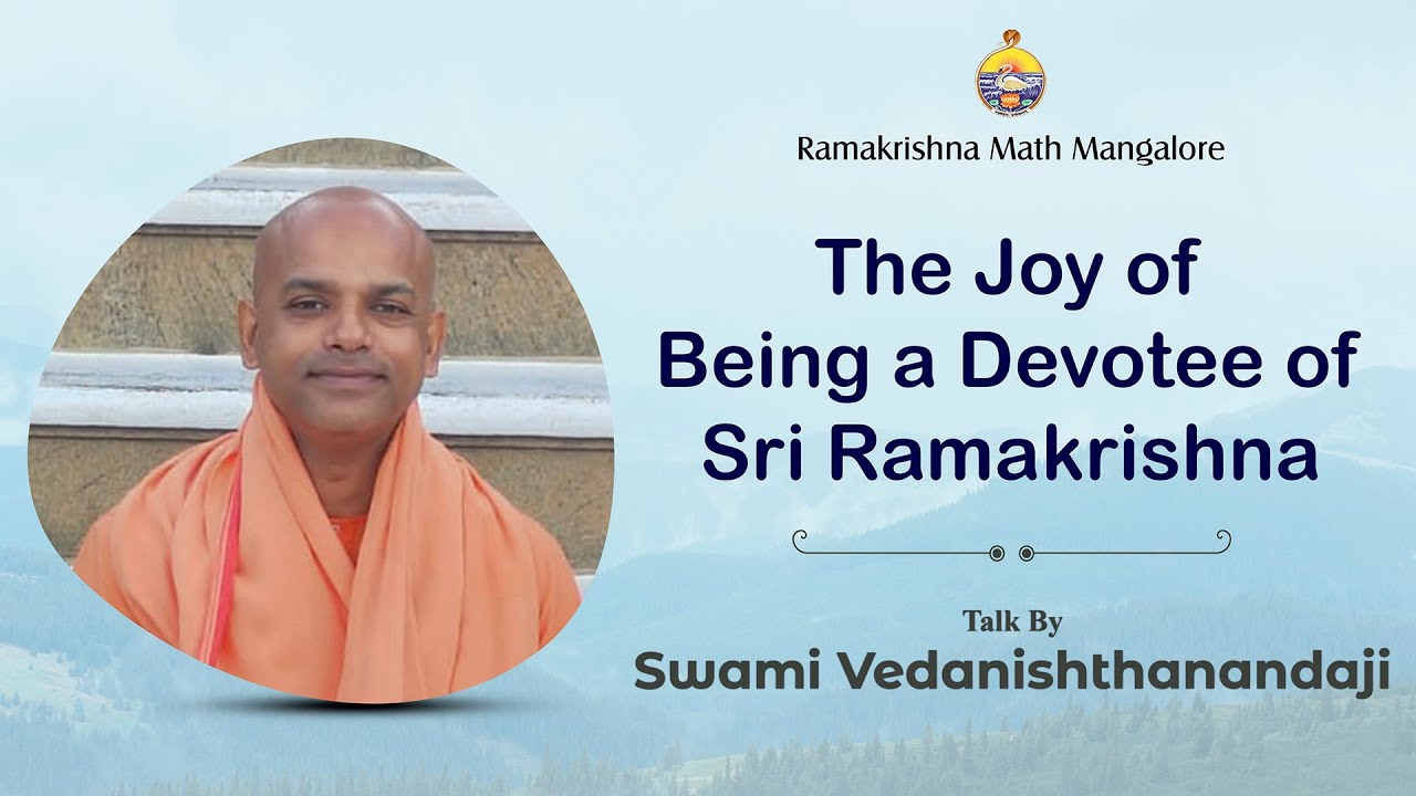 Joy of Being Devotee of Sri Ramakrishna-Talk by Swami Vedanishthananda @ Ramakrishna Math, Mangaluru