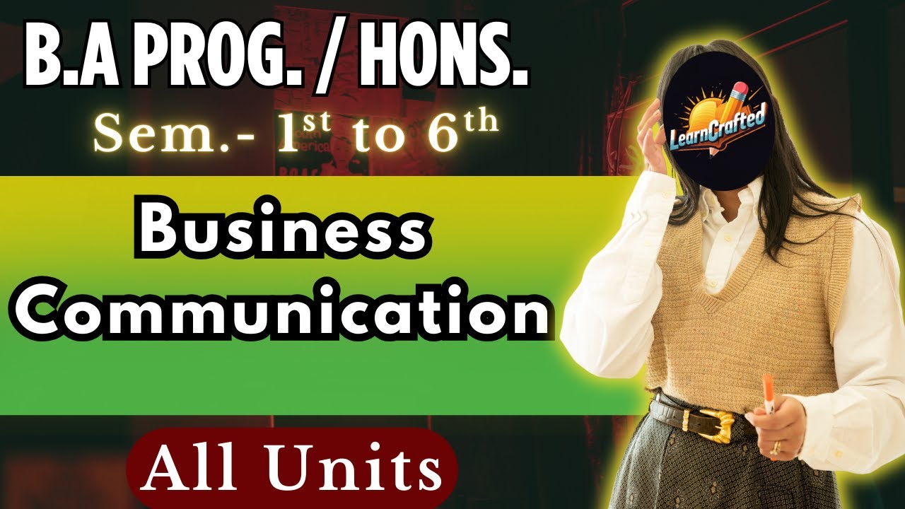 Business Communication | Important Questions and All Units | Sem 1/2/3/4/5/6 | DU SOL