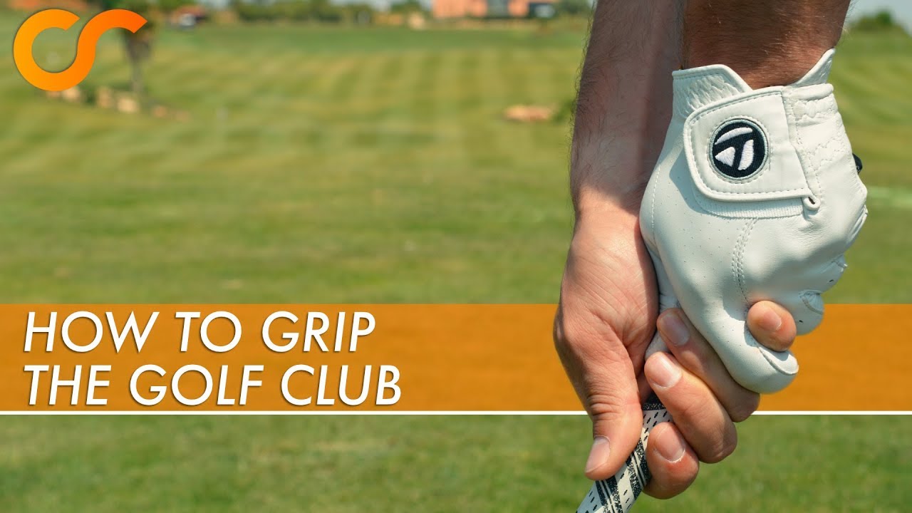 HOW TO GRIP THE GOLF CLUB
