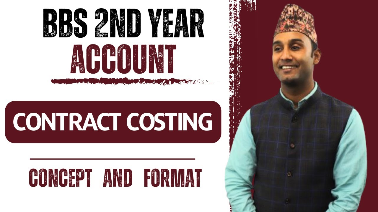 Contract Costing in Nepali || Format and Concept || BBS 2nd Year Account || NEB