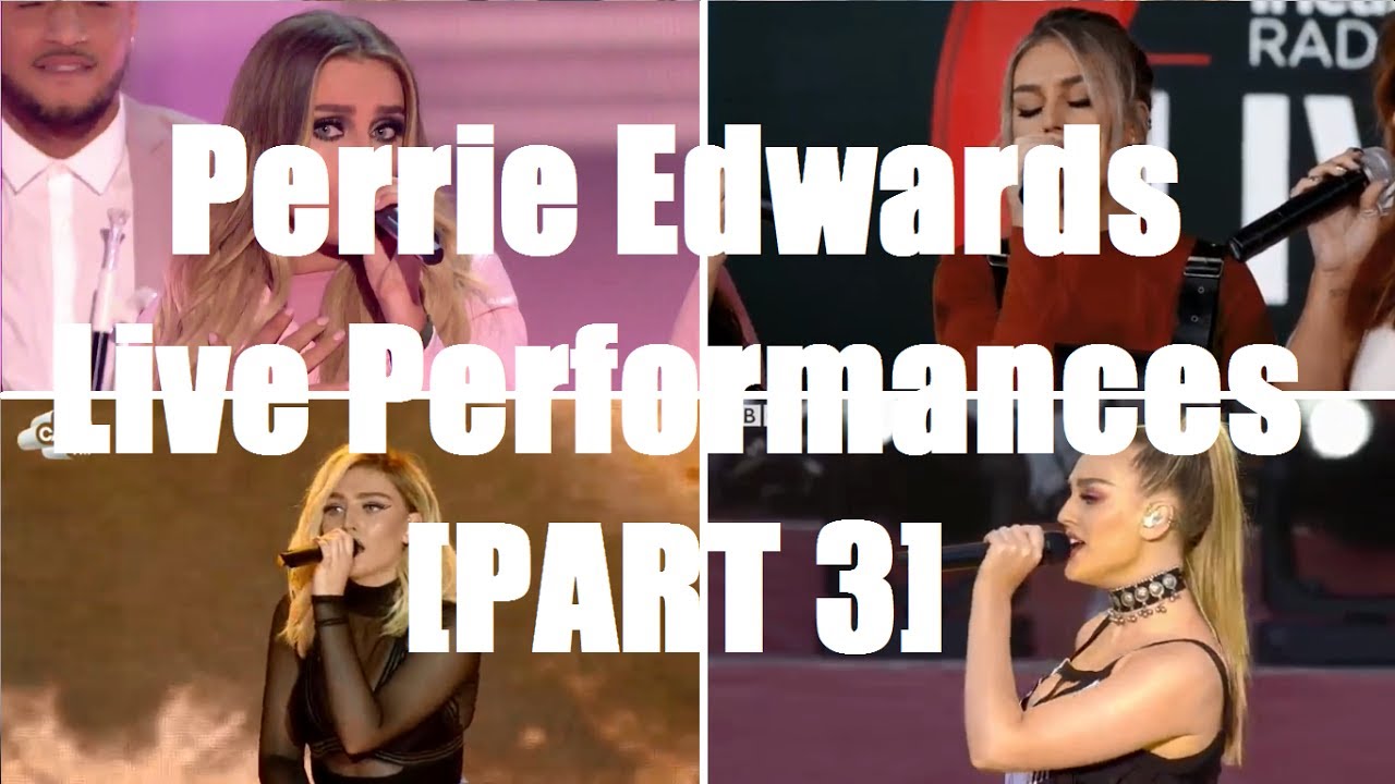 Perrie Edwards | Live Performances [PART 3]