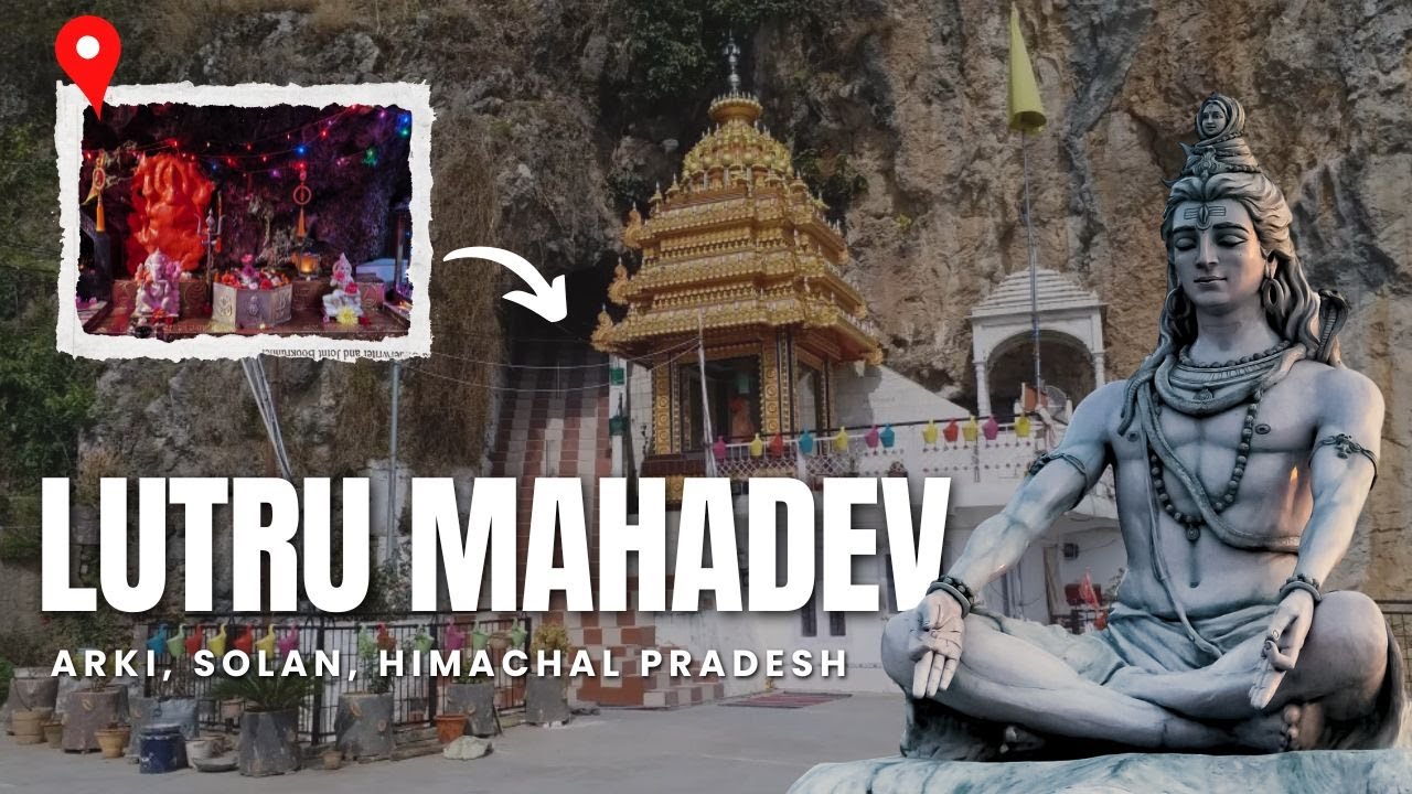 Lutru Mahadev | Lutru Mahadev Darshan | Hidden Shiv Guffa | Arki | Solan | Himachal Pradesh