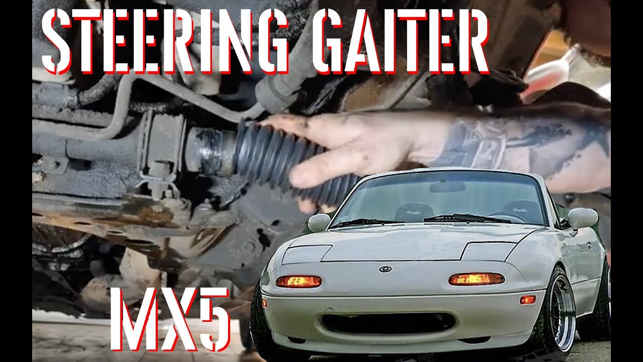Замена пыльника рулевой тяги Mazda MX-5 (Mk1 и Mk2) | Инструкция по самостоятельной замене пыльни...