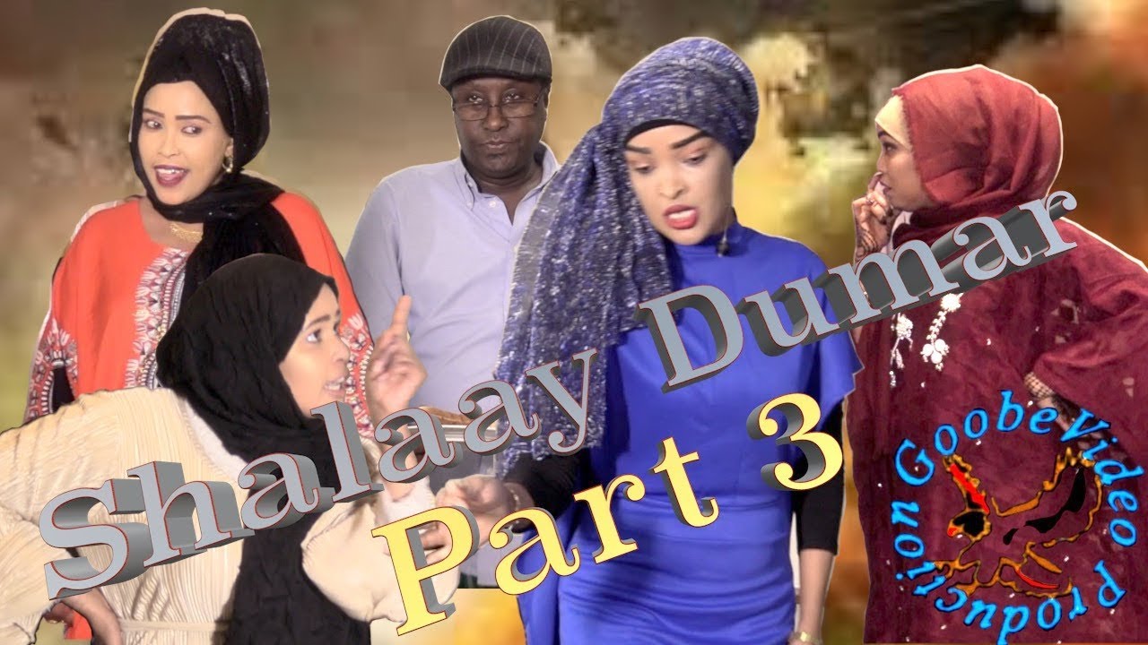 Sheeko Gaaban---Shalaay Dumar Part Three