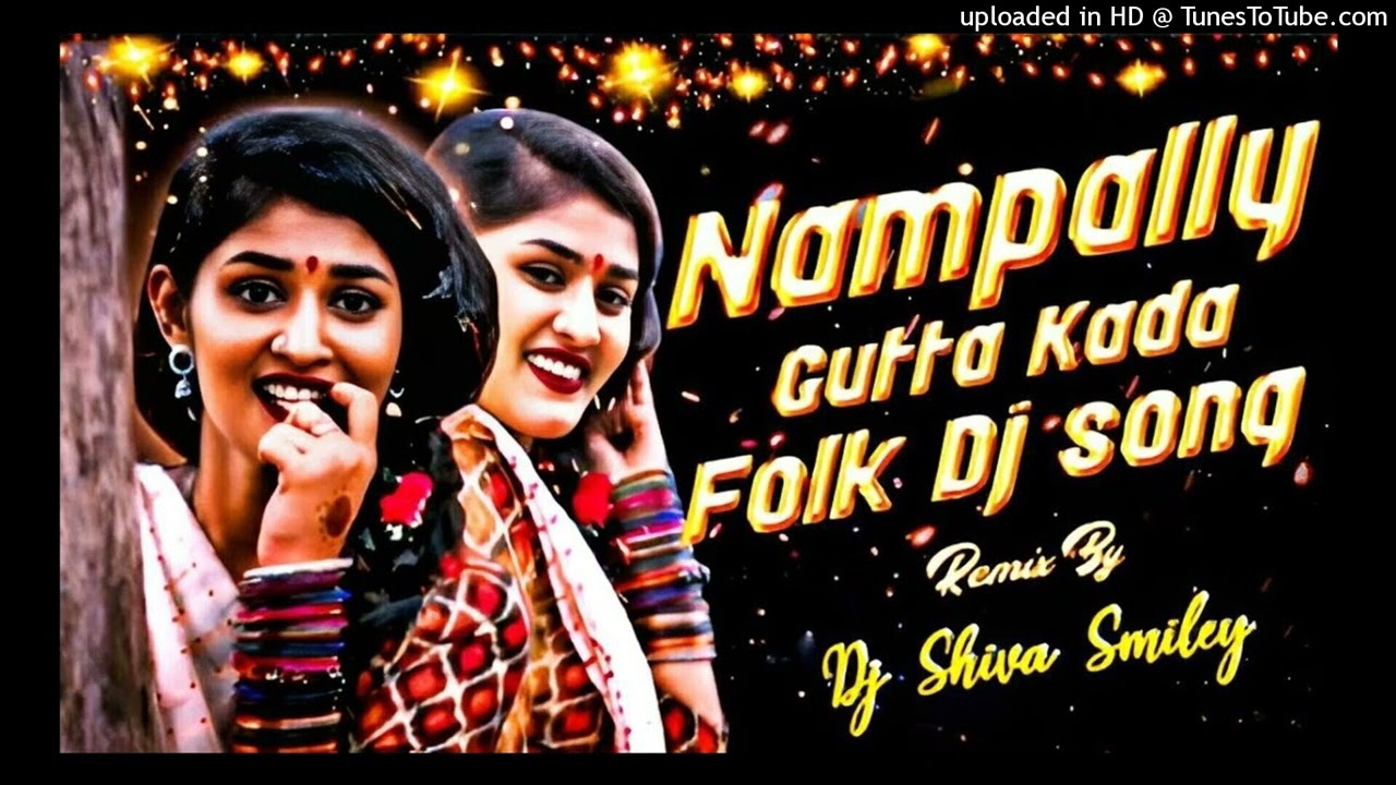 nampally guttakada dj song mix by dj Rakesh cherlapally