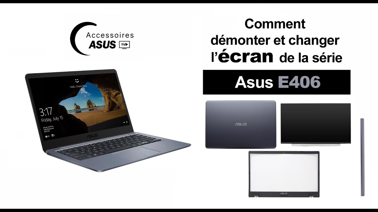 Série Asus E406 : comment démonter et changer l'écran