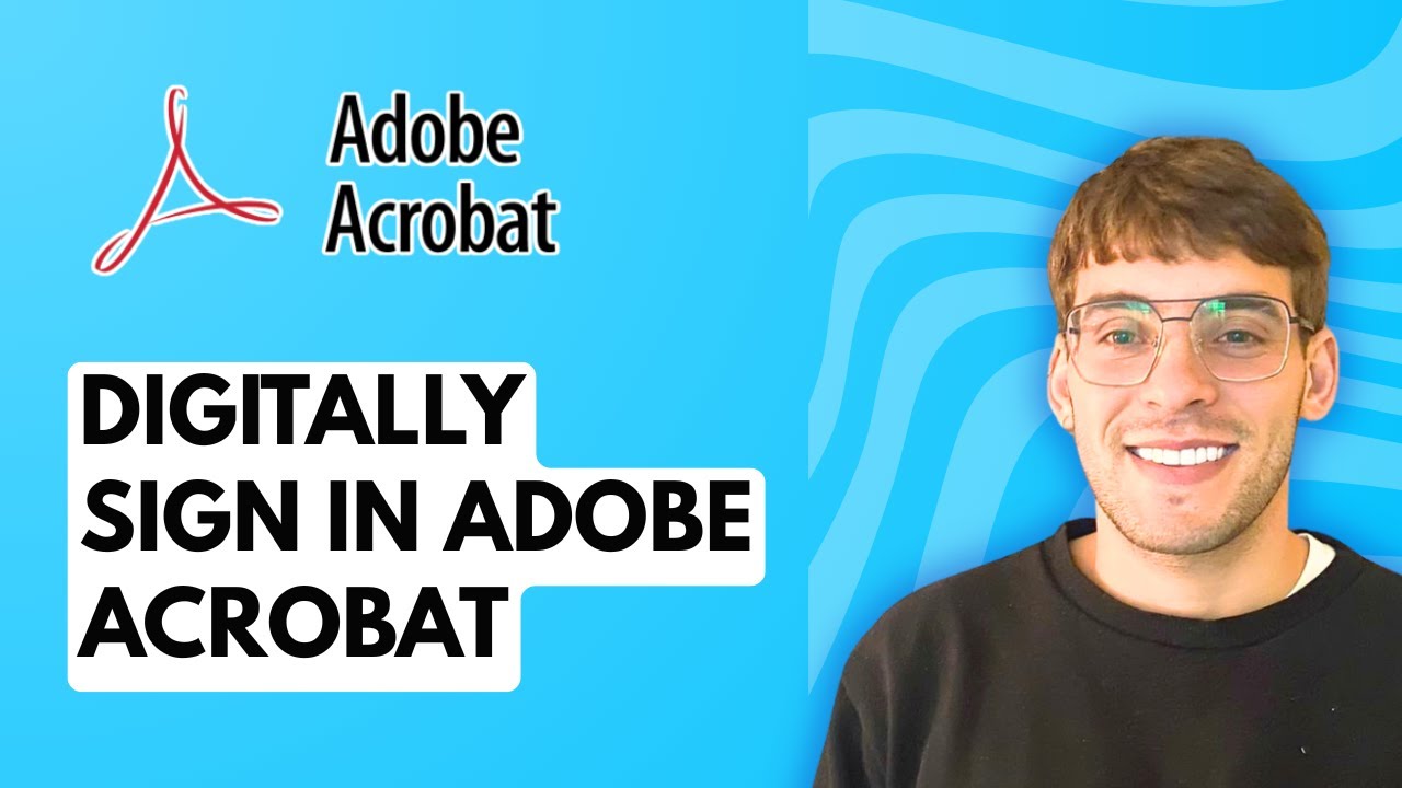 How to Digitally Sign In Adobe Acrobat [2026 Full Guide]