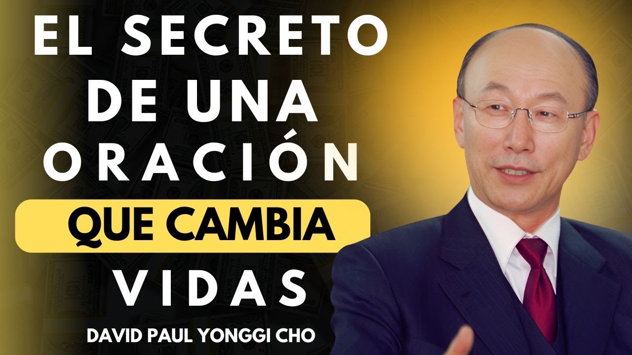 DAVID PAUL YONGGI CHO - La Forma Correcta de Orar para Ver Milagros